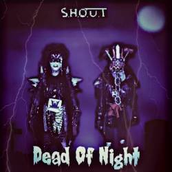 SHOUT (FIN) : Dead Of Night